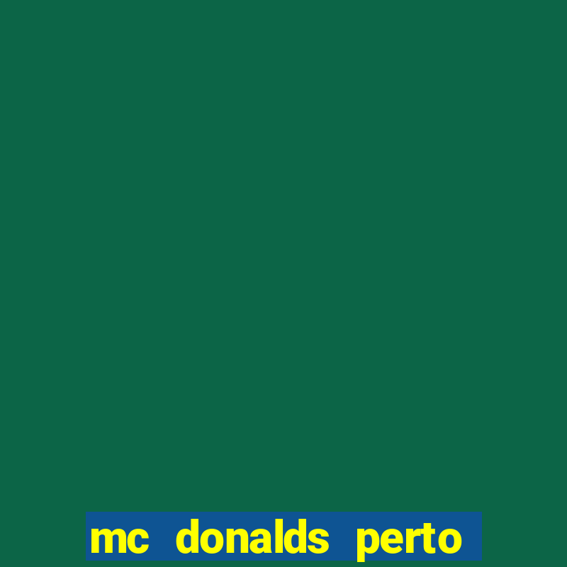 mc donalds perto de mim